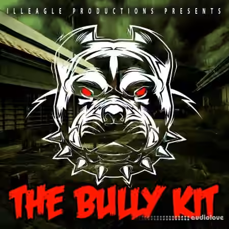 Illeagle Productions The Bully Kit [WAV]