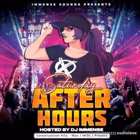 Immense Sounds Saturday After Hours [WAV, MiDi, Synth Presets]