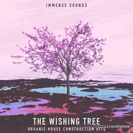 Immense Sounds The Wishing Tree Organic House [WAV, MiDi, Synth Presets]