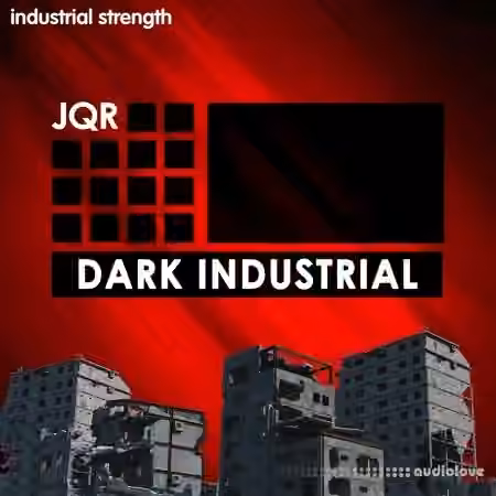 Industrial Strength JQR Dark Industrial [WAV]