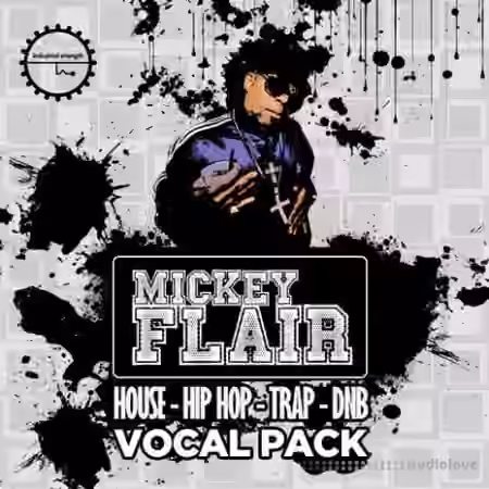 Industrial Strength Records Mickey Flair Vocal Pack [WAV]