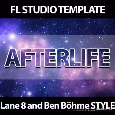 Innovation Sounds Afterlife Progressive FL Studio 20 Template Lane 8 and Ben B├╢hme Style [DAW Templates]