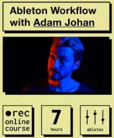 IO Music Academy Ableton Workflow with Adam Johan [TUTORiAL]