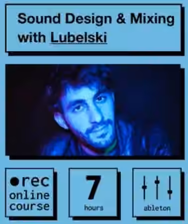 IO Music Academy Sound Design and Mixing with Lubelski [TUTORiAL]