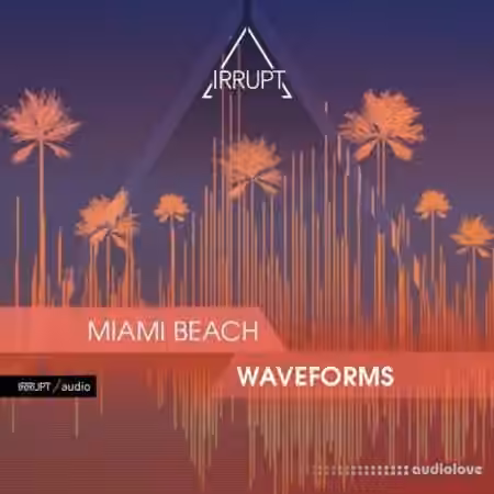 Irrupt Miami Beach Waveforms [WAV]
