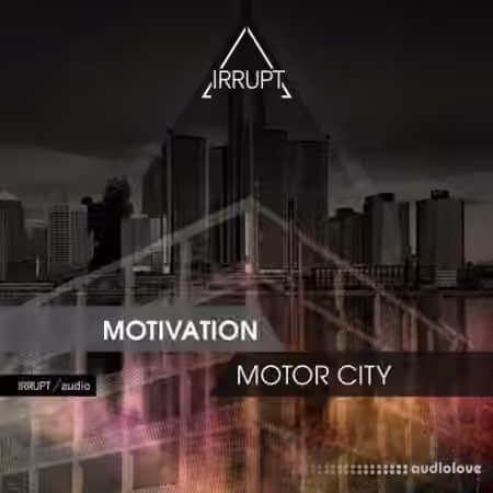 Irrupt Motivation Motor City [WAV]
