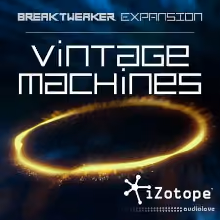 iZotope BreakTweaker Vintage Machines v1.00 [DAW Addons]