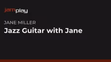 Jamplay Jazz Guitar with Jane Miller [TUTORiAL]