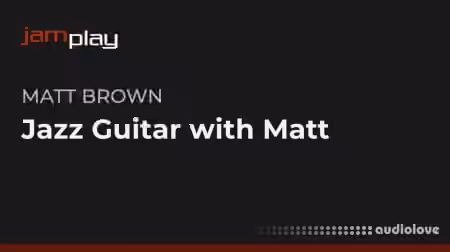 Jamplay Jazz Guitar with Matt Brown [TUTORiAL]