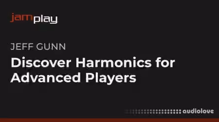 Jamplay Jeff Gunns Discover Harmonics for Advanced Players [TUTORiAL]