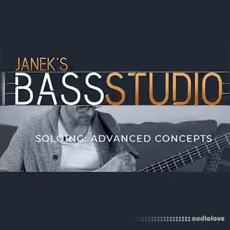 Janek Gwizdala's Bass Studio SOLOING: ADVANCED CONCEPTS [TUTORiAL]