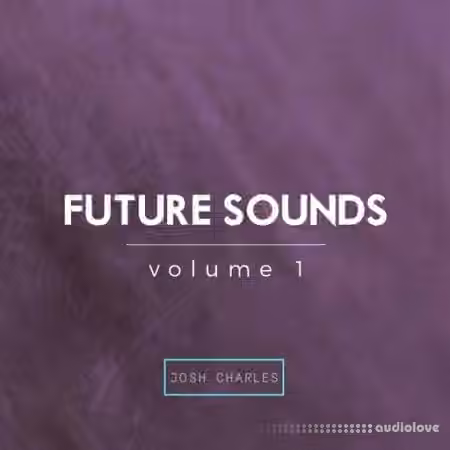 Josh Charles Future Sounds Vol.1 [WAV]