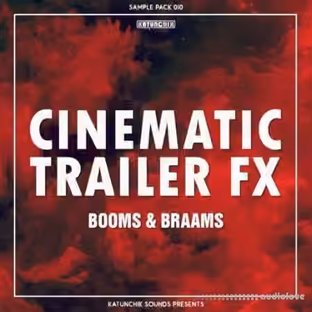 Katunchik Sounds Cinematic Trailer FX Booms and Braams [WAV]