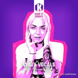 Keep It Sample Wavy Vocals [WAV]