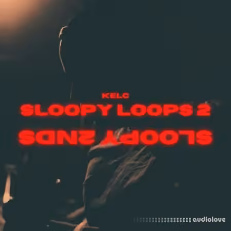 KelC Sloopy Loops (Sloopy Loops 2nd Edition) [WAV]