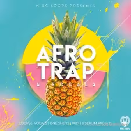 King Loops Afro Trap And Vocals Volume 1 [WAV, MiDi, Synth Presets]
