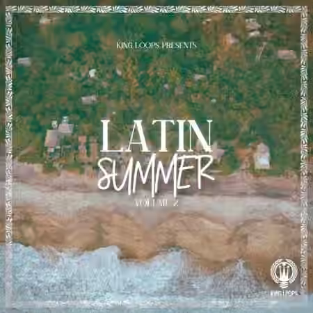 King Loops Latin Summer Volume 2 [WAV, MiDi]