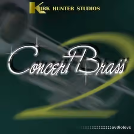 Kirk Hunter Studios Concert Brass 2 [KONTAKT]