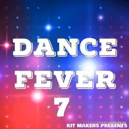 Kit Makers Dance Fever 7 [WAV]