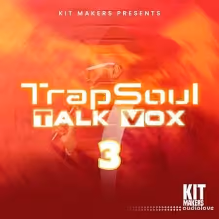 Kit Makers Trapsoul Talk Vox 3 [WAV]