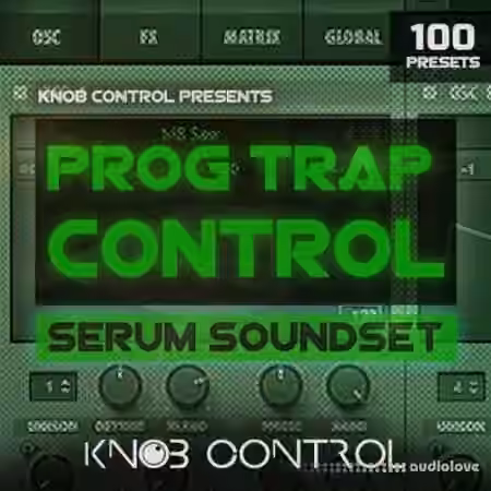 Knob Control Prog Trap Control [Synth Presets]