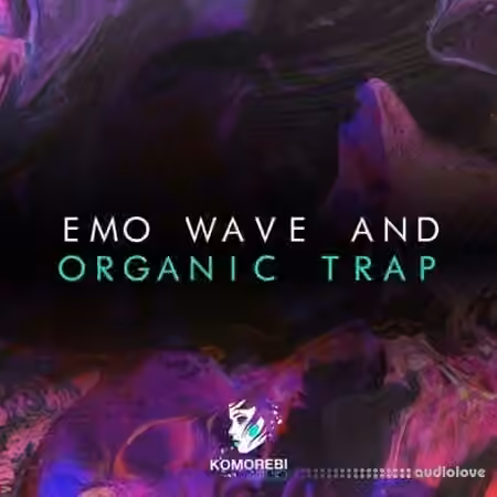 Komorebi Audio Emo Wave And Organic Trap [WAV]