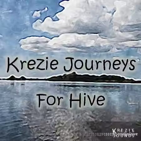 Krezie Sounds Krezie Journeys for Hive [Synth Presets]