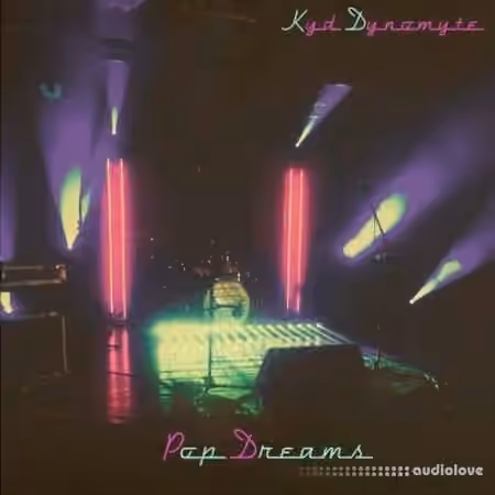 Kyd Dynomyte Pop Dreams [WAV]