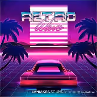 Laniakea Sounds Retrowave [WAV, Synth Presets]