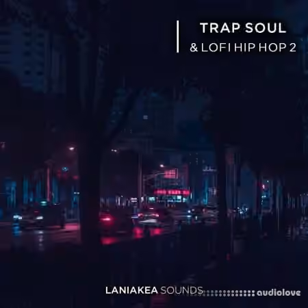Laniakea Sounds Trap Soul And Lofi Hip Hop 2 [WAV]