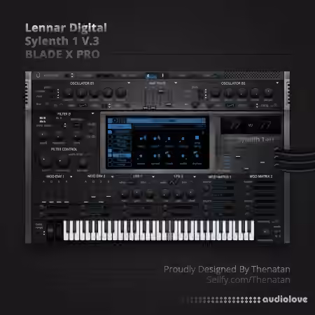Lennar Digital Sylenth1 V3 BLADE X PRO Skin By Thenatan