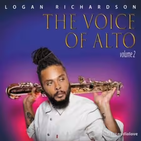 Logan Richardson The Voice of Alto - Volume 2 [WAV]