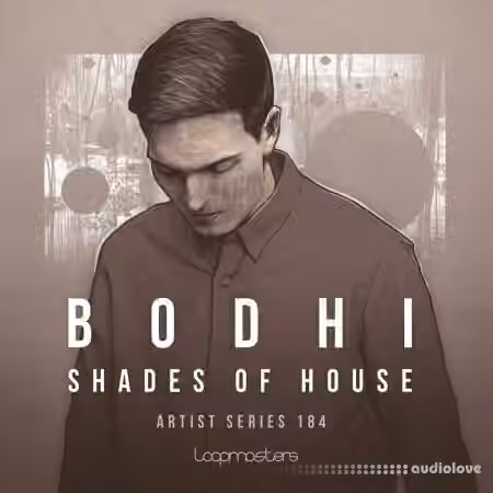 Loopmasters Bodhi Shades Of House [MULTiFORMAT]