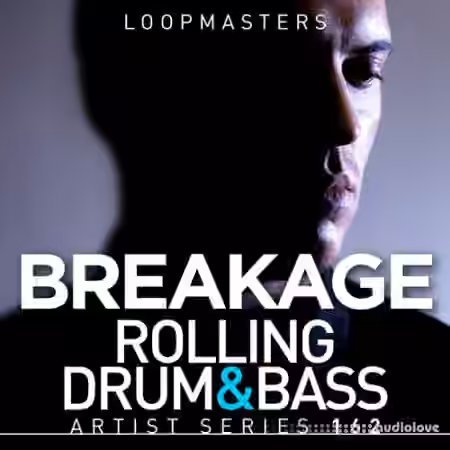 Loopmasters Breakage Rolling Drum and Bass [MULTiFORMAT]