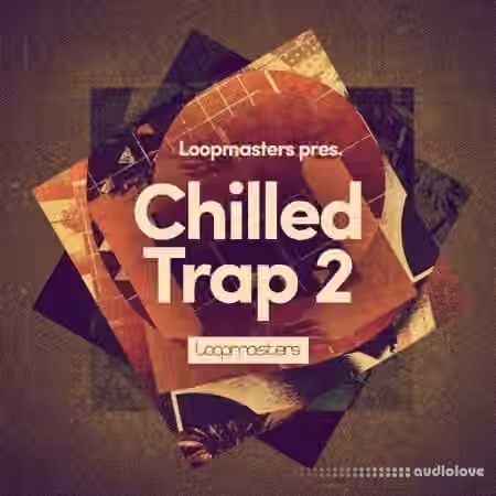 Loopmasters Chilled Trap 2 [MULTiFORMAT]