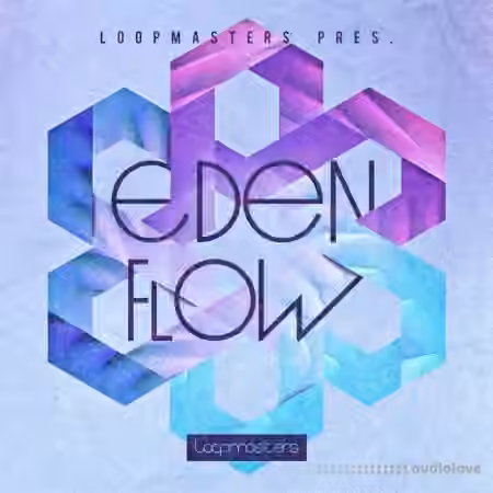 Loopmasters Eden Flow [MULTiFORMAT]