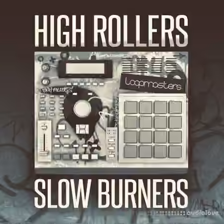 Loopmasters High Rollers Slow Burners [MULTiFORMAT]