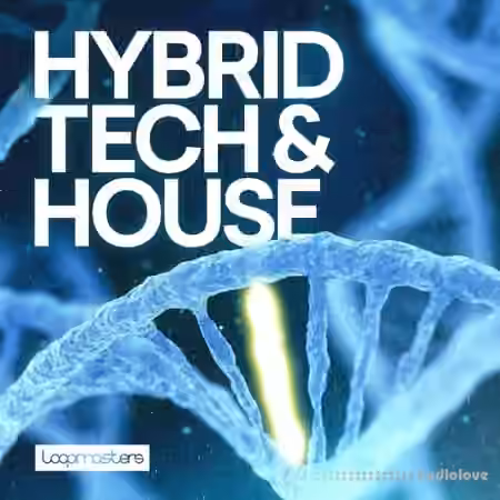 Loopmasters Hybrid Tech and House [MULTiFORMAT]
