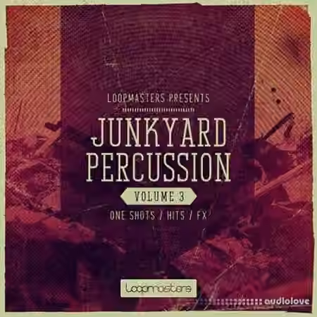 Loopmasters Junkyard Percussion Vol.3 [MULTiFORMAT]