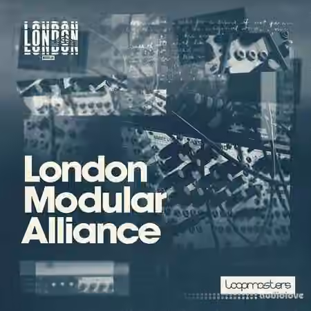 Loopmasters London Modular Alliance [MULTiFORMAT]