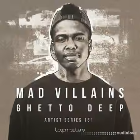 Loopmasters Mad Villains Ghetto Deep [MULTiFORMAT]