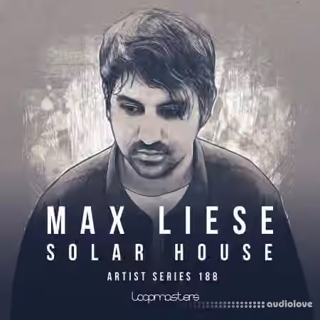 Loopmasters Max Liese Solar House [MULTiFORMAT]