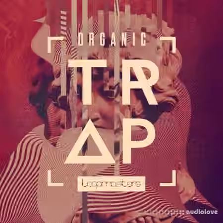 Loopmasters Organic Trap [MULTiFORMAT]