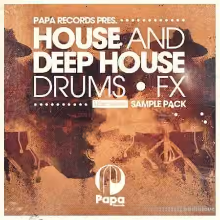 Loopmasters Papa Records House and Deep House Drums and FX [MULTiFORMAT]