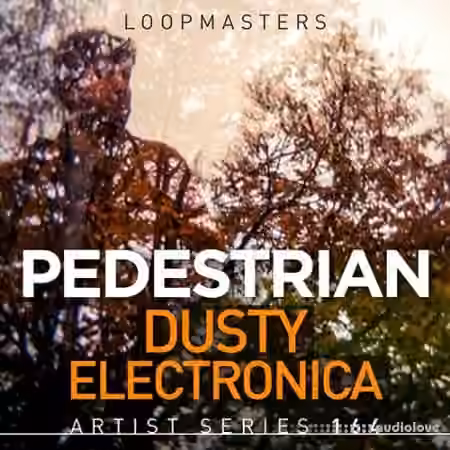 Loopmasters Pedestrian Dusty Electronica [MULTiFORMAT]