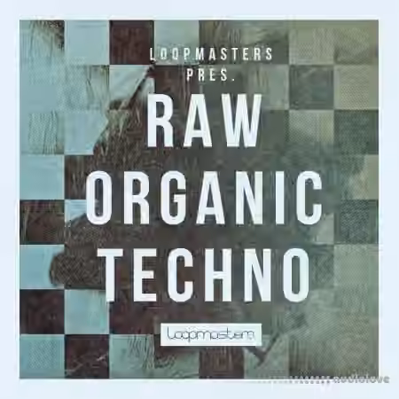 Loopmasters Raw Organic Techno [MULTiFORMAT]