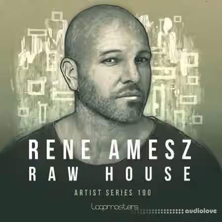 Loopmasters Rene Amesz: Raw House Vol.1 [MULTiFORMAT]