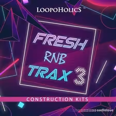 Loopoholics Fresh RnB Trax 3 Construction Kits [WAV, MiDi]