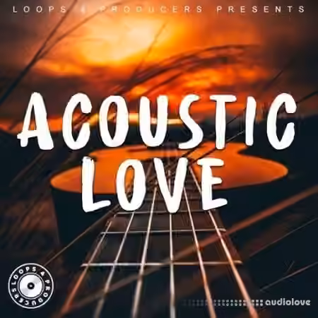 Loops 4 Producers Acoustic Love [WAV]