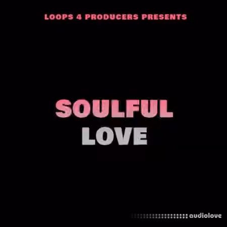 Loops 4 Producers Soulful Love [WAV]